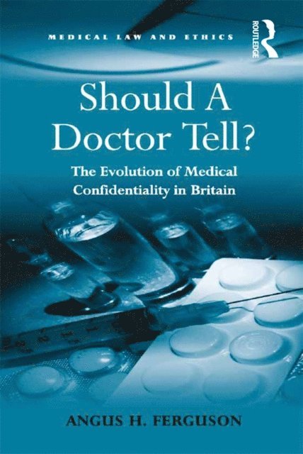 Angus H. Ferguson - Should A Doctor Tell?, E-bok. Tillgänglighet: Lägg i varukorg