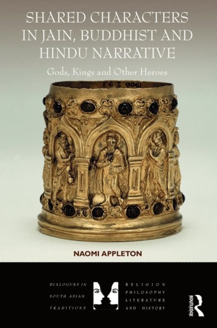 Naomi Appleton - Shared Characters in Jain, Buddhist and Hindu Narrative, E-bok