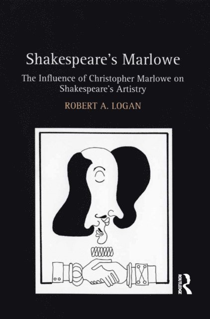 Robert A. Logan - Shakespeare's Marlowe, E-bok
