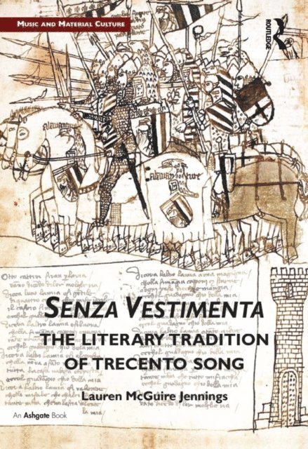 Lauren Jennings - Senza Vestimenta: The Literary Tradition of Trecento Song, E-bok