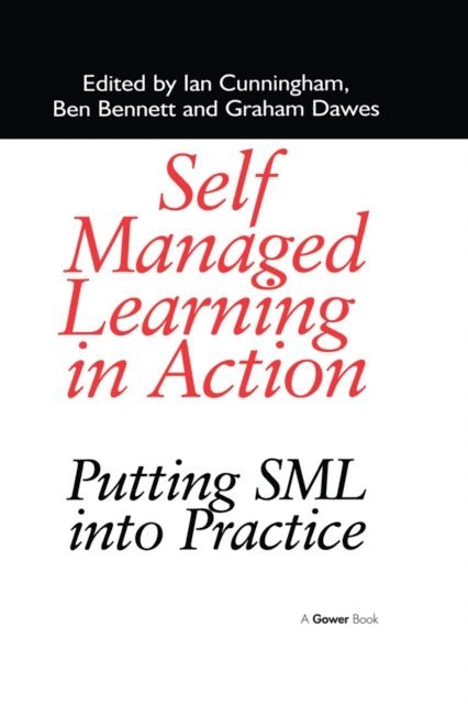 Ben Bennett, Ian Cunningham - Self Managed Learning in Action, E-bok
