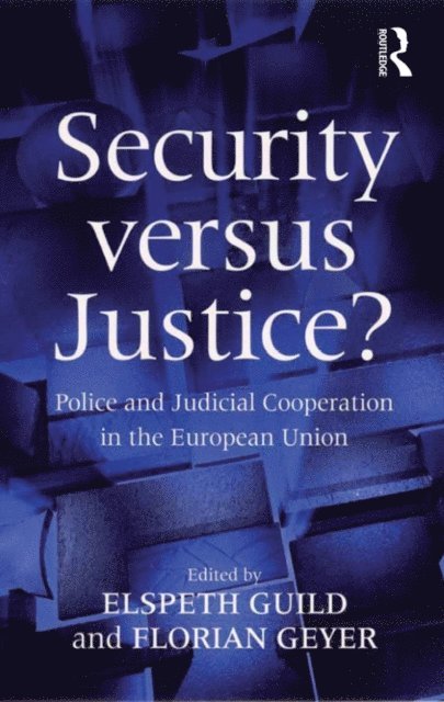 Florian Geyer, Elspeth Guild - Security versus Justice?, E-bok