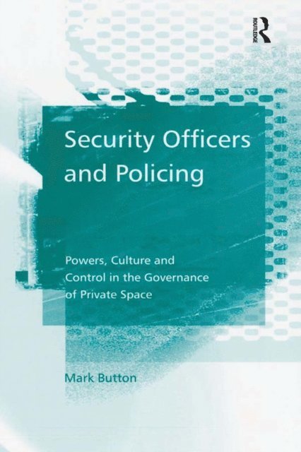 Mark Button - Security Officers and Policing, E-bok