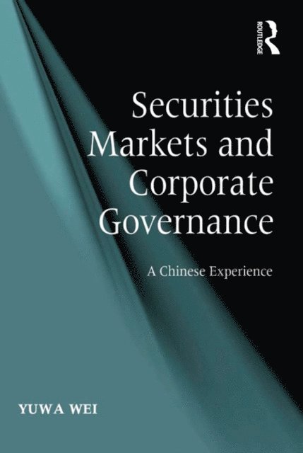 Yuwa Wei - Securities Markets and Corporate Governance, E-bok