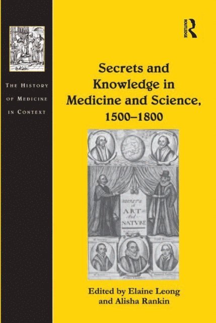 Alisha Rankin, Elaine Leong - Secrets and Knowledge in Medicine and Science, 1500-1800, E-bok