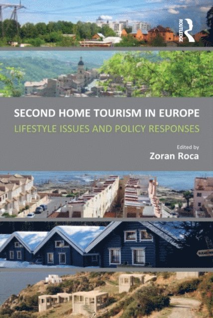 Zoran Roca - Second Home Tourism in Europe, E-bok