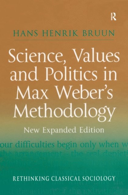 Hans Henrik Bruun - Science, Values and Politics in Max Weber's Methodology, E-bok