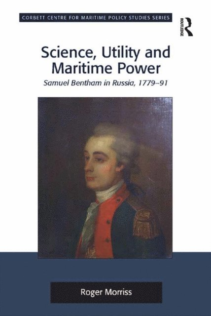 Roger Morriss - Science, Utility and Maritime Power, E-bok