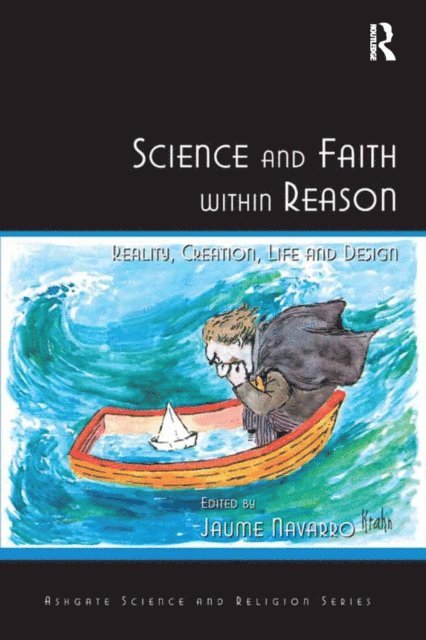 Jaume Navarro - Science and Faith within Reason, E-bok