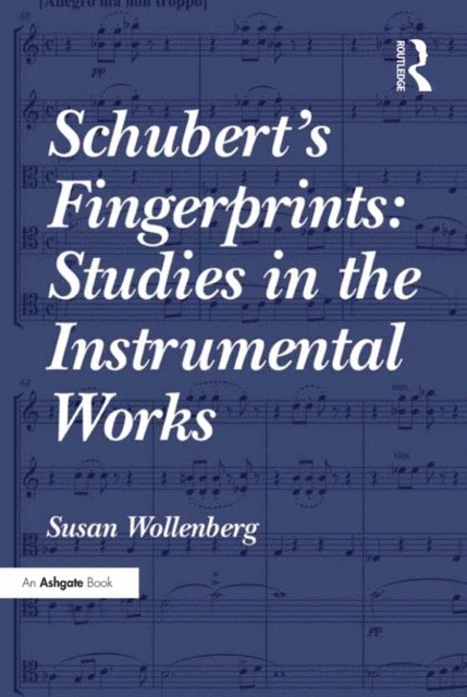 Susan Wollenberg - Schubert's Fingerprints: Studies in the Instrumental Works, E-bok