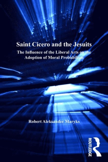Robert Aleksander Maryks - Saint Cicero and the Jesuits, E-bok
