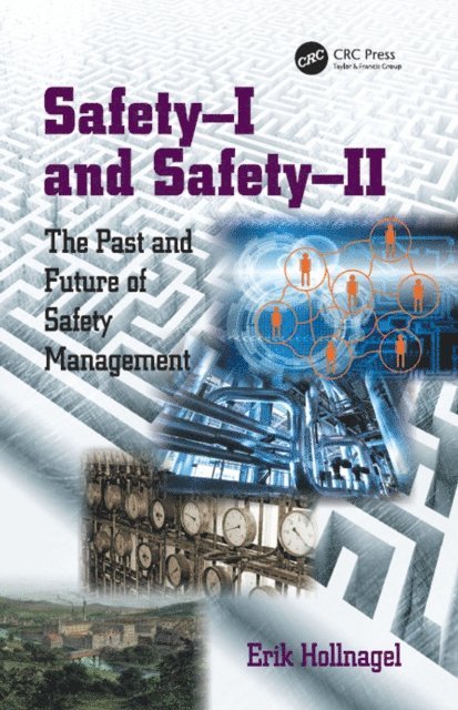 Erik Hollnagel - Safety-I and Safety-II, E-bok