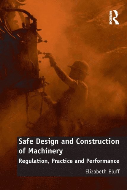 Elizabeth Bluff - Safe Design and Construction of Machinery, E-bok
