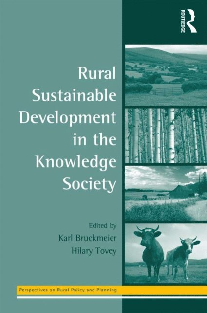 Hilary Tovey, Karl Bruckmeier - Rural Sustainable Development in the Knowledge Society, E-bok