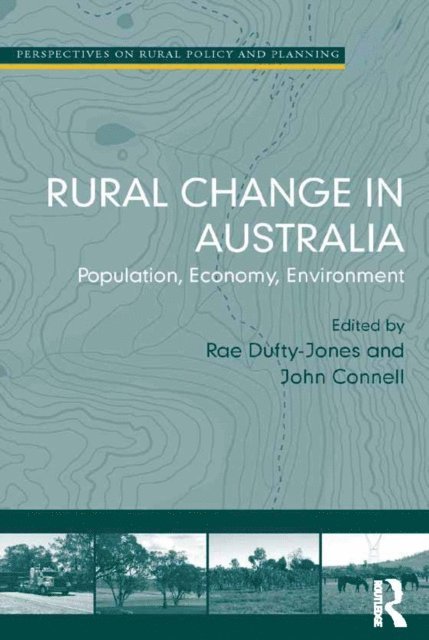 John Connell, Rae Dufty-Jones - Rural Change in Australia, E-bok