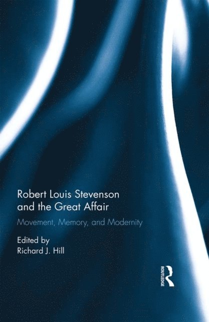 Richard J. Hill - Robert Louis Stevenson and the Great Affair, E-bok