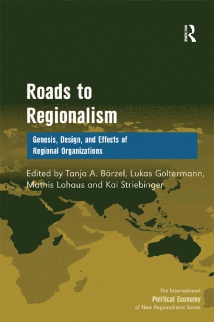 Kai Striebinger, Lukas Goltermann, Tanja A. Borzel - Roads to Regionalism, E-bok