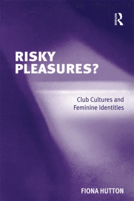 Fiona Hutton - Risky Pleasures?, E-bok