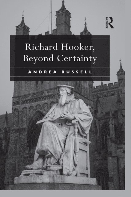 Andrea Russell - Richard Hooker, Beyond Certainty, E-bok