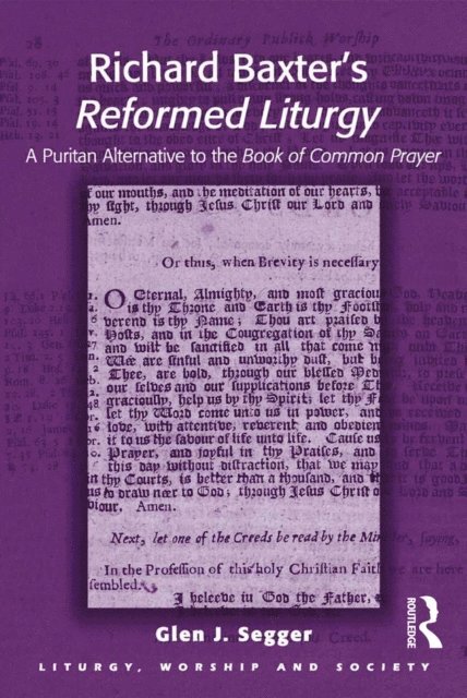 Glen J. Segger - Richard Baxter's Reformed Liturgy, E-bok