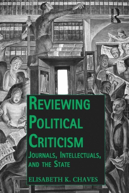 Elisabeth K. Chaves - Reviewing Political Criticism, E-bok