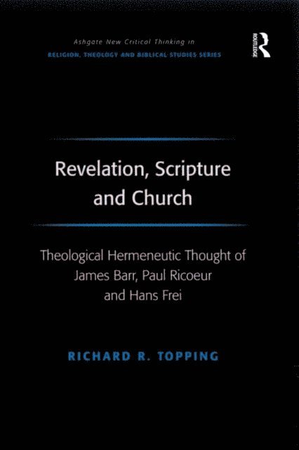 Richard R. Topping - Revelation, Scripture and Church, E-bok
