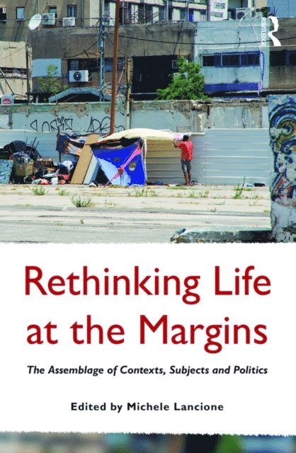 Michele Lancione - Rethinking Life at the Margins, E-bok
