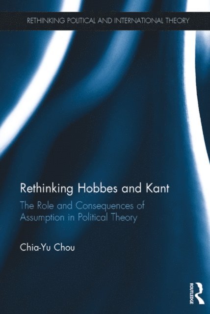 Chia-Yu Chou - Rethinking Hobbes and Kant, E-bok