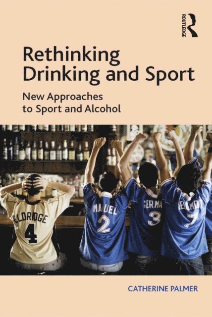 Catherine Palmer - Rethinking Drinking and Sport, E-bok