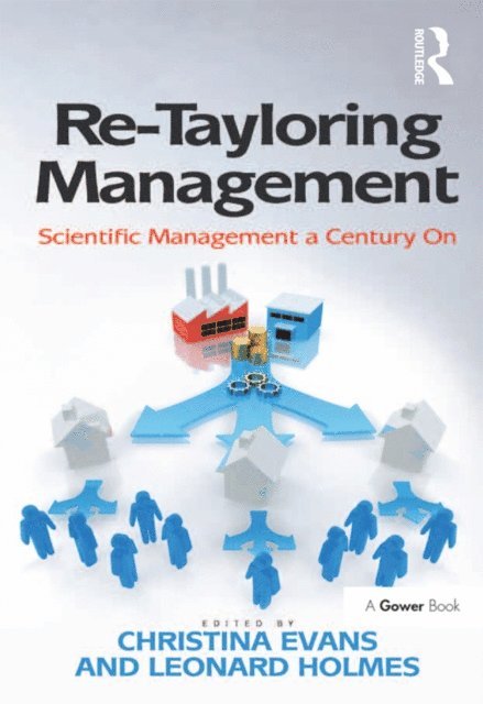 Leonard Holmes, Christina Evans - Re-Tayloring Management, E-bok