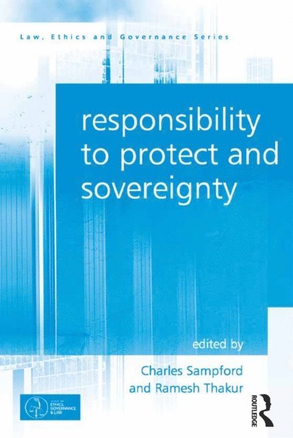 Ramesh Thakur, Charles Sampford - Responsibility to Protect and Sovereignty, E-bok