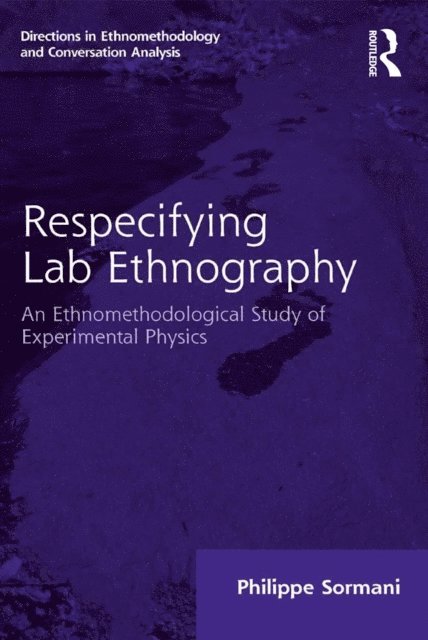 Philippe Sormani - Respecifying Lab Ethnography, E-bok