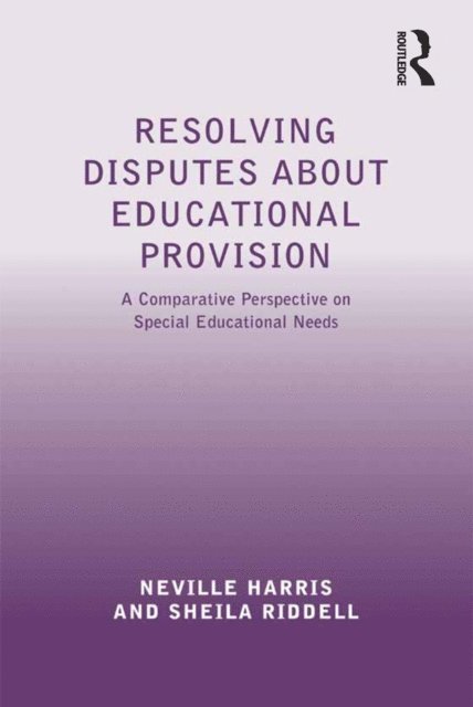 Sheila Riddell, Neville Harris - Resolving Disputes about Educational Provision, E-bok