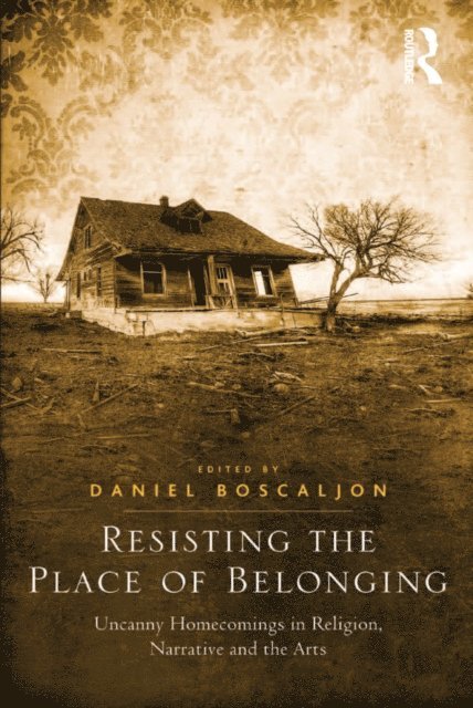 Daniel Boscaljon - Resisting the Place of Belonging, E-bok
