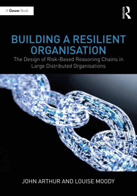 Louise Moody, John Arthur - Building a Resilient Organisation, E-bok