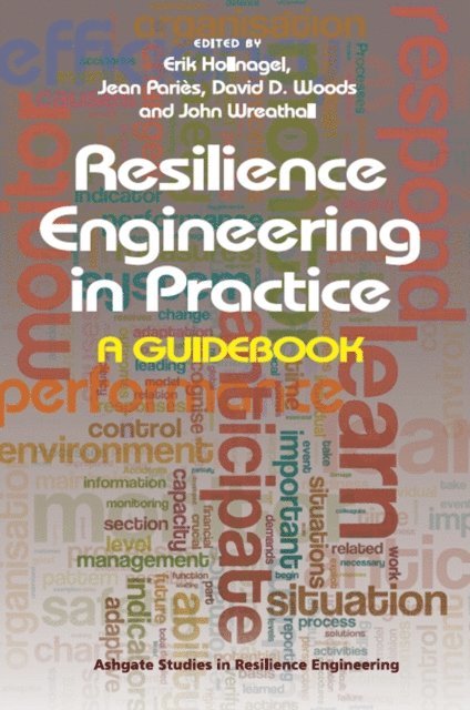 John Wreathall, Jean PariA*s, Erik Hollnagel - Resilience Engineering in Practice, E-bok