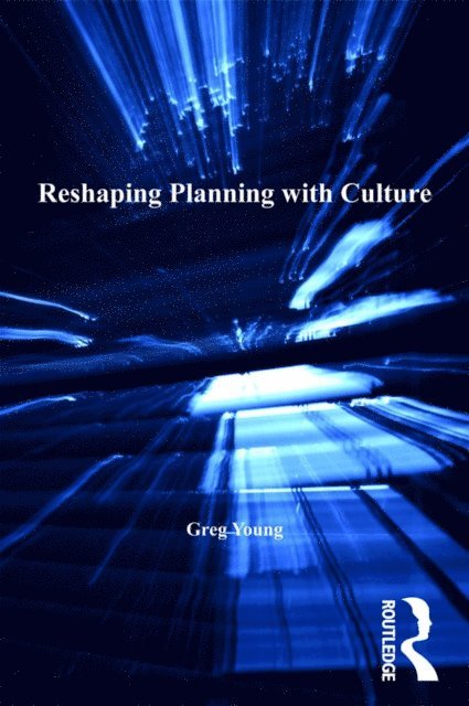Greg Young - Reshaping Planning with Culture, E-bok