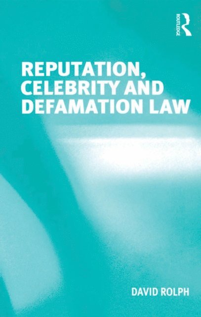David Rolph - Reputation, Celebrity and Defamation Law, E-bok