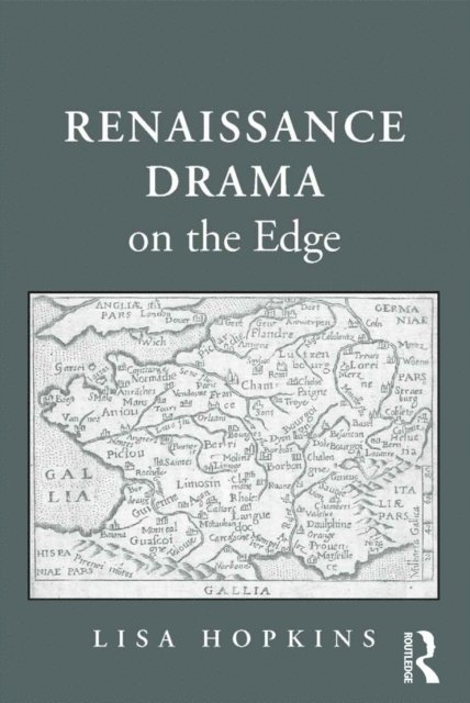 Lisa Hopkins - Renaissance Drama on the Edge, E-bok