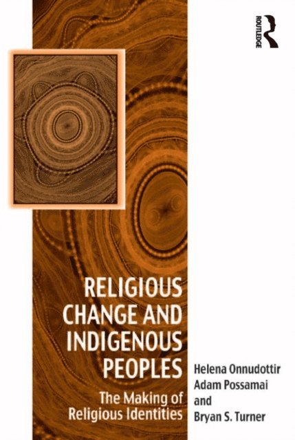Adam Possamai, Helena Onnudottir - Religious Change and Indigenous Peoples, E-bok