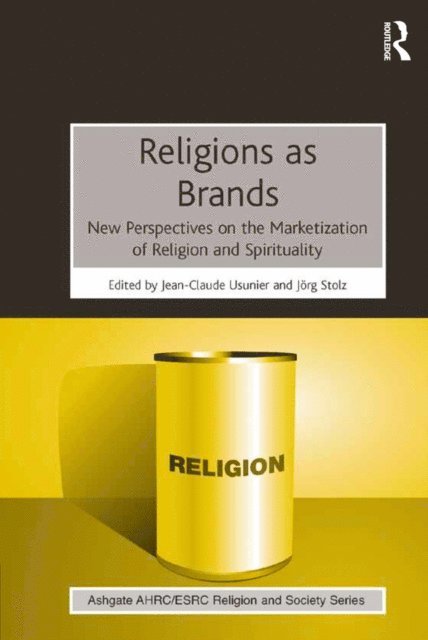 Jorg Stolz, Jean-Claude Usunier - Religions as Brands, E-bok