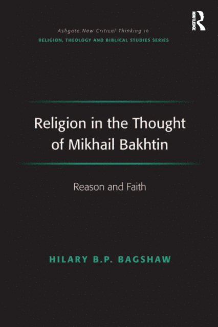 Hilary B.P. Bagshaw - Religion in the Thought of Mikhail Bakhtin, E-bok. Tillgänglighet: Lägg i varukorg