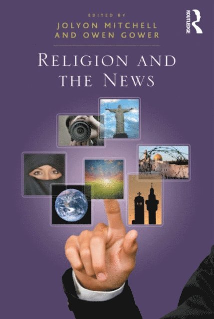 Owen Gower, Jolyon Mitchell - Religion and the News, E-bok