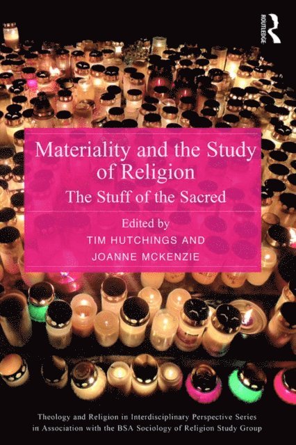 Joanne McKenzie, Tim Hutchings - Materiality and the Study of Religion, E-bok