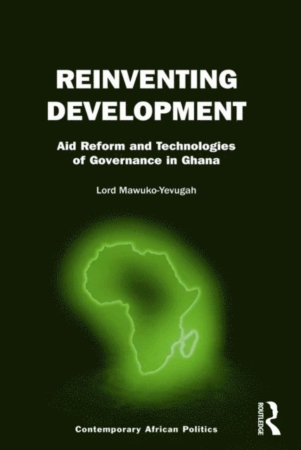 Lord Mawuko-Yevugah - Reinventing Development, E-bok
