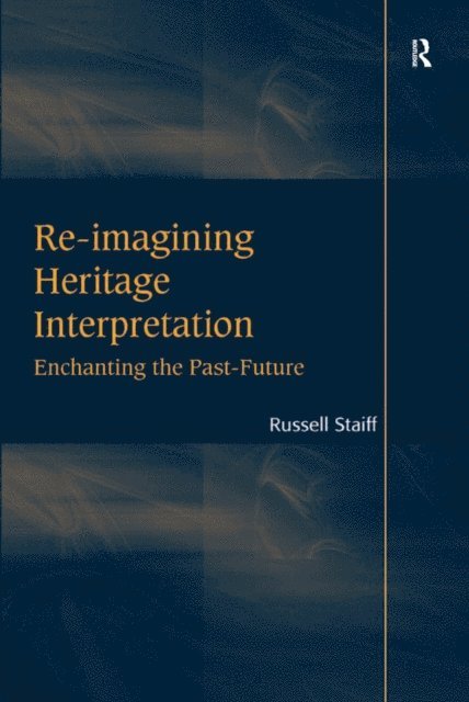 Russell Staiff - Re-imagining Heritage Interpretation, E-bok