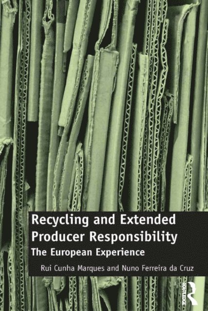 Nuno Ferreira da Cruz, Rui Cunha Marques - Recycling and Extended Producer Responsibility, E-bok