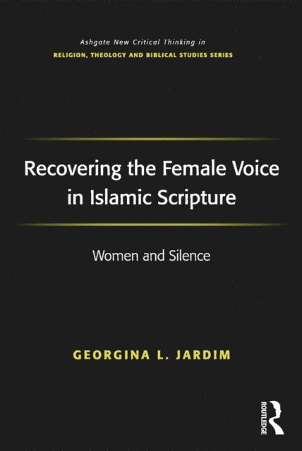Georgina L. Jardim - Recovering the Female Voice in Islamic Scripture, E-bok