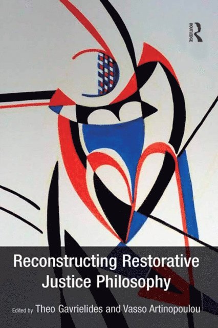Vasso Artinopoulou, Theo Gavrielides - Reconstructing Restorative Justice Philosophy, E-bok
