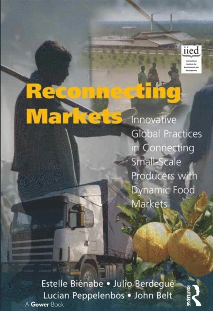 John Belt, Julio Berdegue, Estelle Bienabe - Reconnecting Markets, E-bok